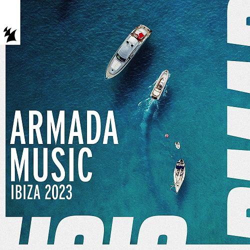 VA - Armada Music - Ibiza 2023 - Extended Versions [ARDI4462]